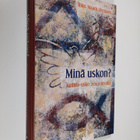 Maarit Hytönen : Minä uskon : Jumala-usko 2010-luvulla : ... - pikkukuva 1