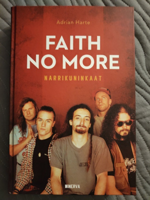 Adrian Harte: Faith No More - narrikuninkaat