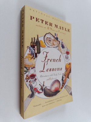 Peter Mayle : French lessons : Adventures with knife, for...