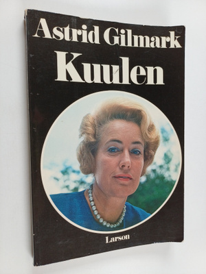 Astrid Gilmark : Kuulen