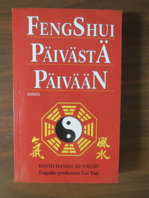 David Daniel Kennedy: Feng Shui Päivästä Päivään