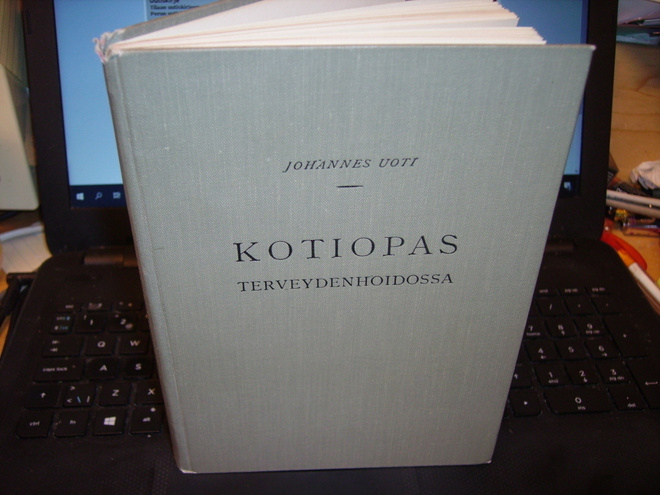 Johannes Uoti : Kotiopas terveydenhoidossa ( 2 p. 1928 )