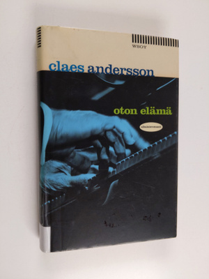 Claes Andersson : Oton elämä : aikalaisromaani