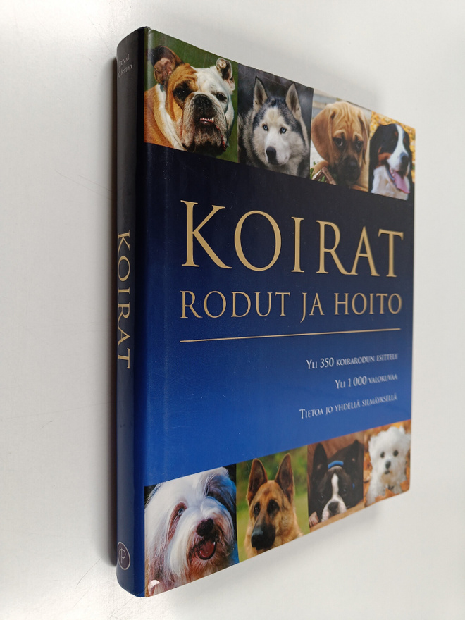 David Alderton : Koirat : rodut ja hoito