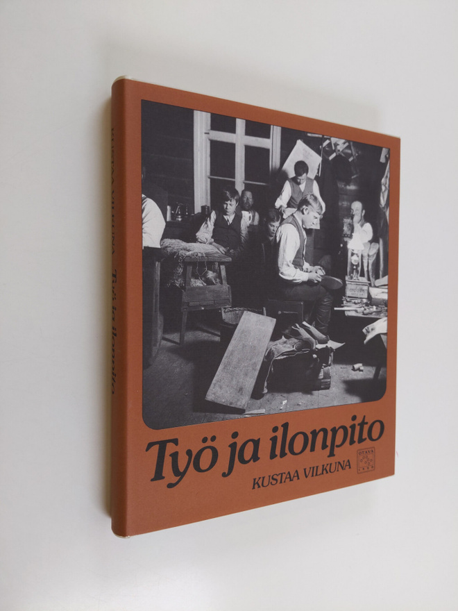 Kustaa Vilkuna : Työ ja ilonpito : kansanomaisia työnjuhl...