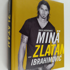 Zlatan Ibrahimovic : Minä Zlatan Ibrahimovic - pikkukuva 1