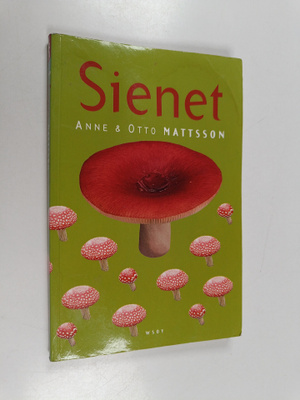 Anne Mattsson ym. : Sienet