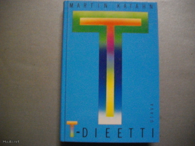 Martin Katahn: T-dieetti (7.11)