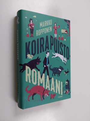 Markku Ropponen : Koirapuistoromaani (signeerattu)