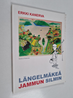 Erkki Kanerva : Längelmäkeä Jammun silmin