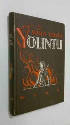 Maila Talvio : Yölintu : kuvia menneiltä ajoilta
