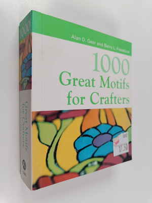 Alan D. Gear : 1000 great motifs for crafters : A thousan...