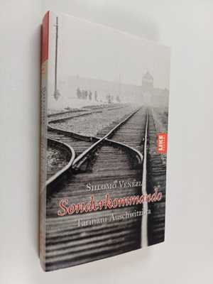 Shlomo Venezia : Sonderkommando : tarinani Auschwitzista