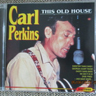 Carl Perkins THIS OLD HOUSE (CD) - pikkukuva 1