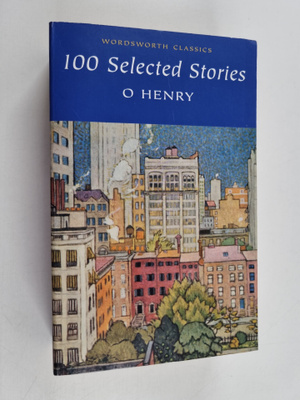 O. Henry : 100 selected stories