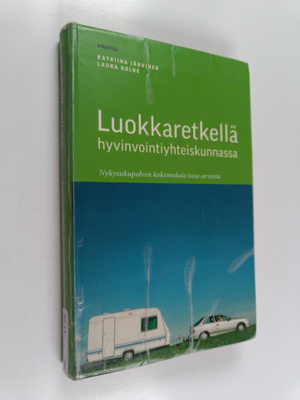 Laura Kolbe ym. : Luokkaretkellä hyvinvointiyhteiskunnass...