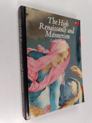 Linda Murray : The high Renaissance and Mannerism : Italy...