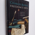 Charles Rosen : Freedom and the arts : essays on music an... - pikkukuva 1