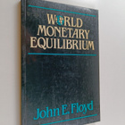 John E. Floyd : World monetary equilibrium : internationa... - pikkukuva 1