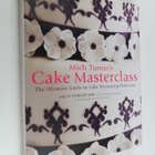 Mich Turner : Mich Turner's Cake Masterclass : The Ultima... - pikkukuva 1