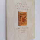 Koulun ja kirjan maailma : juhlakirja Jukka Sarjalan täyt... - pikkukuva 1