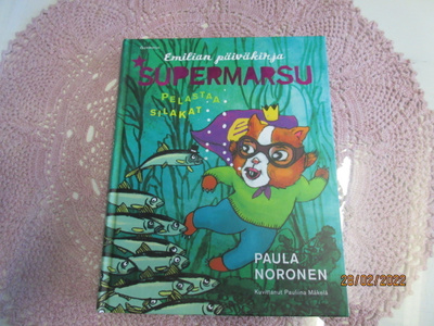 Paula Noronen: Emilian Päiväkirja Supermarsu.