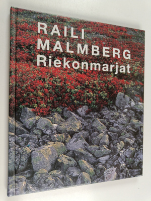 Raili Malmberg : Riekonmarjat