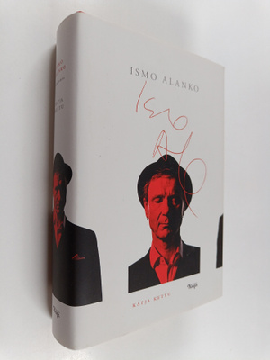 Katja Kettu : Ismo Alanko (signeerattu)