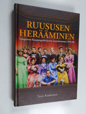 Tarja Kankainen : Ruususen herääminen : Tampereen Kaupung...