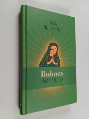 Jukka Norvanto : Rukous Raamatussa