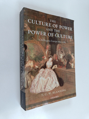 T. C. W. Blanning : The culture of power and the power of...