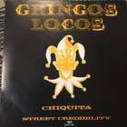 GRINGOS LOCOS: Chiquita * Street Credibility *FIN 1991 - pikkukuva 1