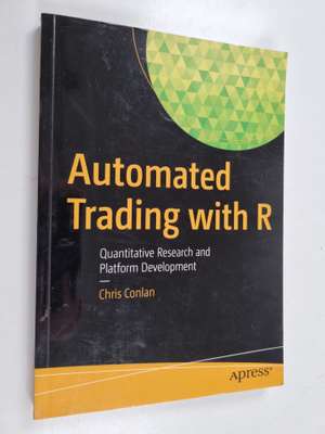 Christopher Conlan : Automated Trading with R : Quantitat...