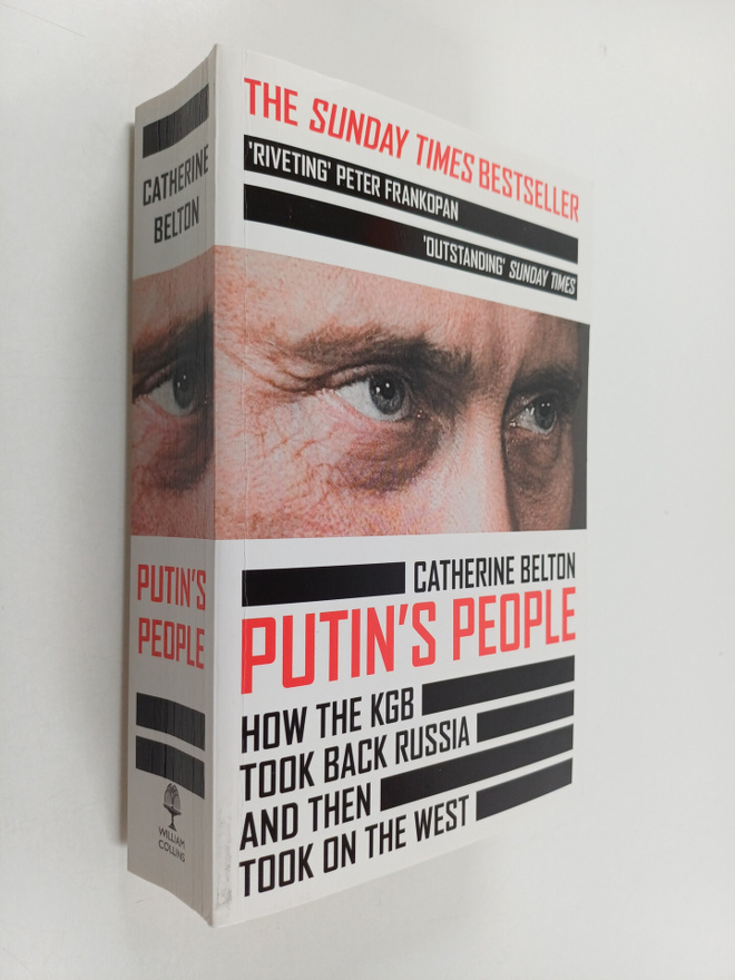 Catherine Belton : Putin's people : How the KGB took back...