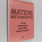 Matens metamorfos : en studie av matkomsumtionens förändr... - pikkukuva 1