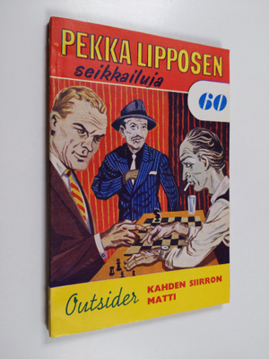 Outsider : Kahden siirron matti
