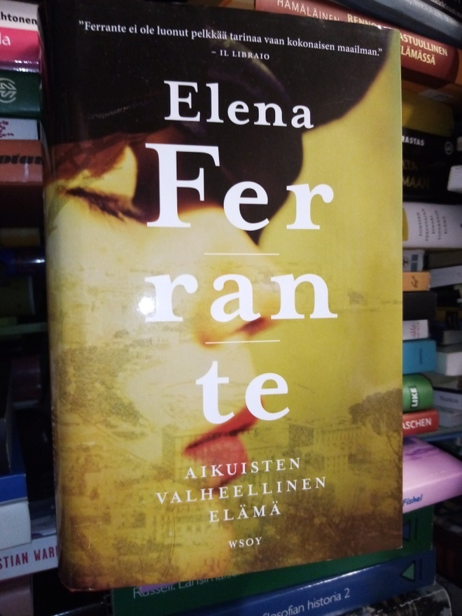 Ferrante :  Aikuisten valheellinen elämä (SIS. Postikulun)