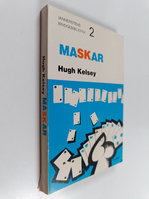 Hugh Kelsey : Maskar