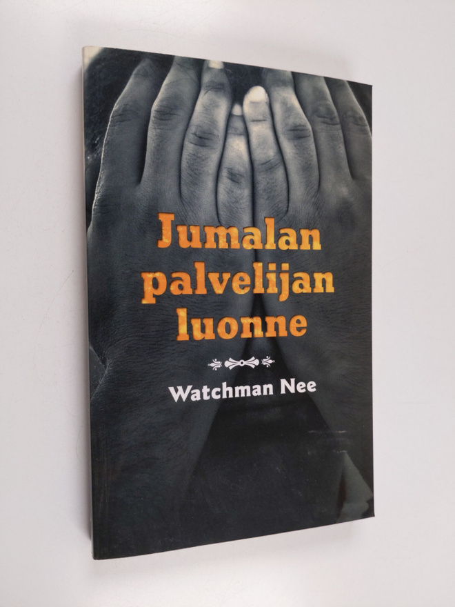 Watchman Nee : Jumalan palvelijan luonne