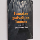 Watchman Nee : Jumalan palvelijan luonne - pikkukuva 1