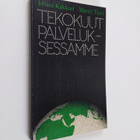 Juhani (toim.) Kakkuri : Tekokuut palveluksessamme - pikkukuva 1