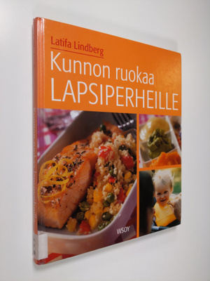 Latifa Lindberg : Kunnon ruokaa lapsiperheille