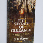 Frederick Brotherton Meyer : The Secret of Guidance - pikkukuva 1
