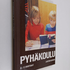 Kaisa (toim.) Eskelinen : Pyhäkoulu : kokonaisohjelma pyh... - pikkukuva 1