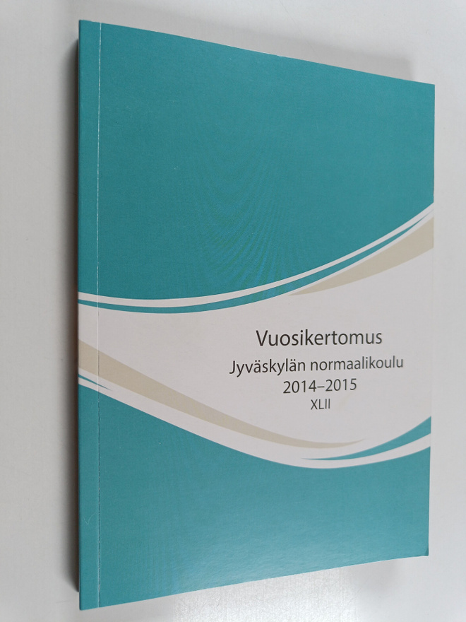 Vuosikertomus : Jyväskylän normaalikoulu 2014-2015 XLII