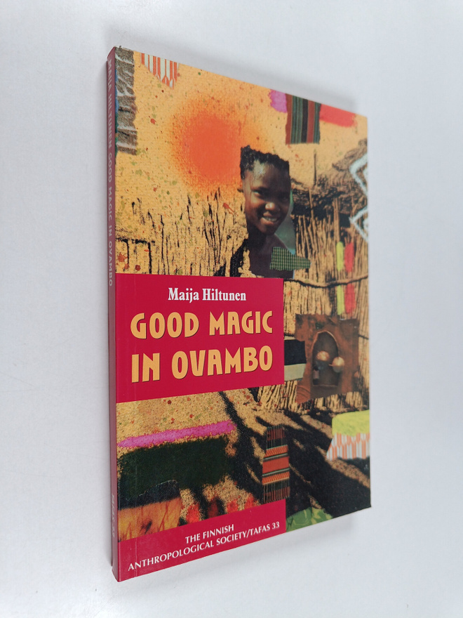 Maija Hiltunen : Good magic in Ovambo