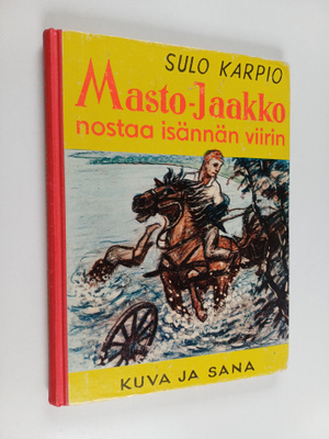 Sulo Karpio : Masto-Jaakko nostaa isännän viirin