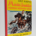 Sulo Karpio : Masto-Jaakko nostaa isännän viirin - pikkukuva 1