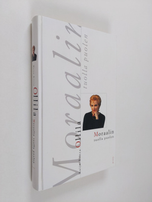 Maija-Riitta Ollila : Moraalin tuolla puolen