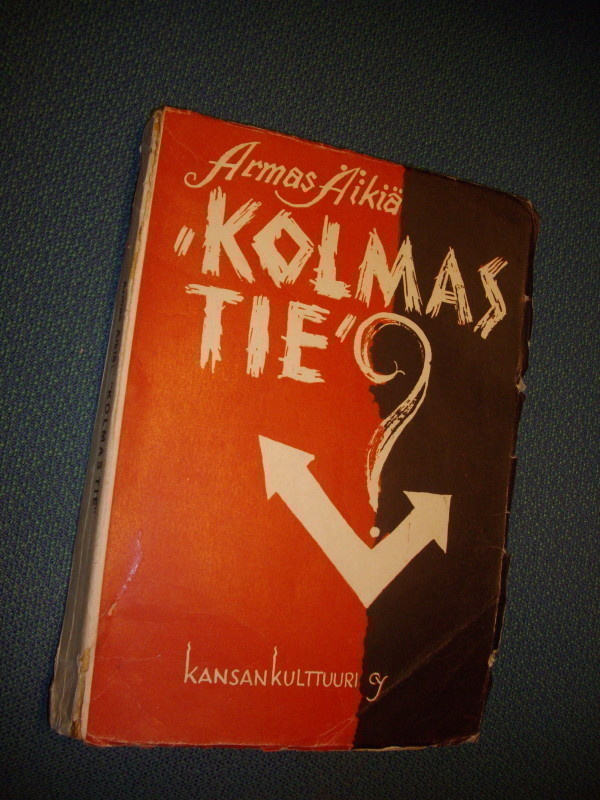 Armas Äikiä: Kolmas Tie (1.p.1948 +NIMMARI! ) Sis.postikulut
